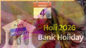 होली की छुट्टी 3 या 4 मार्च को? जानें किस दिन बंद रहेंगे देशभर के बैंक