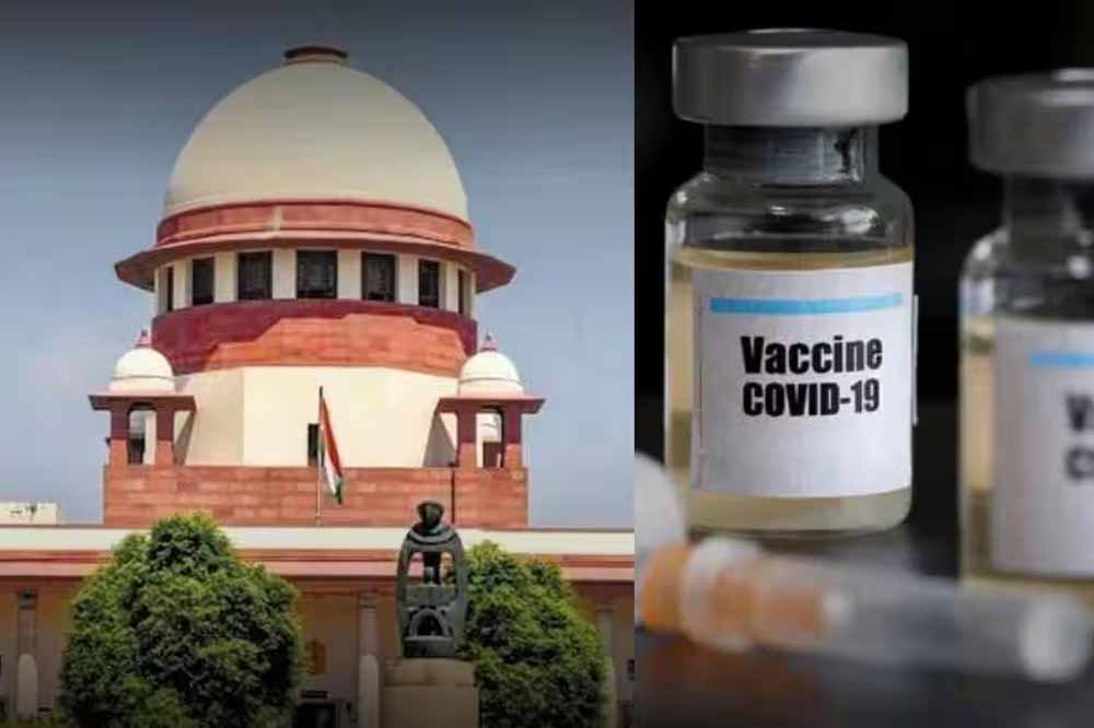 वैक्सीन साइड इफेक्ट्स पर पीड़ितों को मिले मुआवजा, सुप्रीम कोर्ट ने सरकार को दिया निर्देश